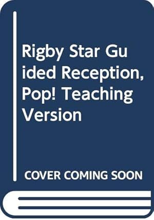 Seller image for Rigby Star Guided Reception, Pop! Teaching Version for sale by WeBuyBooks