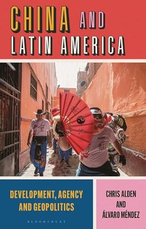 Imagen del vendedor de China and Latin America: Changes and Dominance in the New Global Economy [Paperback ] a la venta por booksXpress