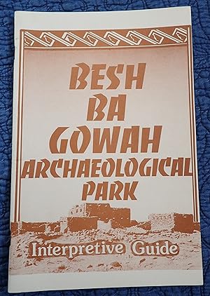 Seller image for Bes'h Ba Gowah Archaeological Park : Interpretive Guide for sale by Weekly Reader