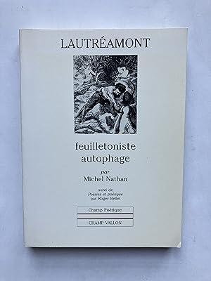 Bild des Verkufers fr LAUTREAMONT, Feuilletoniste Autophage zum Verkauf von Pascal Coudert