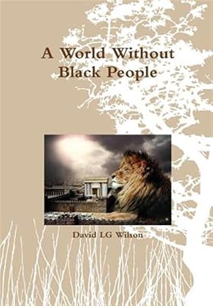 Immagine del venditore per World Without Black People venduto da GreatBookPricesUK