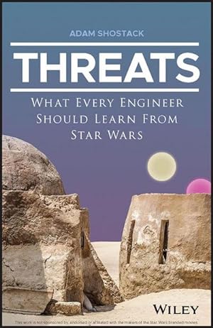 Bild des Verkufers fr Threats : What Every Engineer Should Learn From Star Wars zum Verkauf von AHA-BUCH GmbH