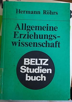 Image du vendeur pour Allgemeine Erziehungswissenschaft. Eine Einfhrung in die erziehungswissenschaftlichen Aufgaben und Methoden. (beltz compendium.) mis en vente par Remagener Bcherkrippe