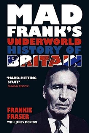 Bild des Verkufers fr Mad Frank's Underworld History of Britain zum Verkauf von WeBuyBooks