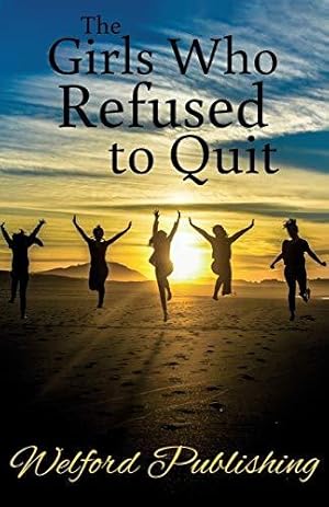 Image du vendeur pour The Girls Who Refused to Quit mis en vente par WeBuyBooks