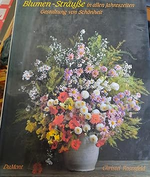 Imagen del vendedor de Blumen-Strue in allen Jahreszeiten. Gestaltung und Schnheit a la venta por Remagener Bcherkrippe