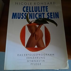 Seller image for Cellulite muss nicht sein - Das Erfolgsprogramm - Ernhrung - Gymnastik - Pflege for sale by Remagener Bcherkrippe