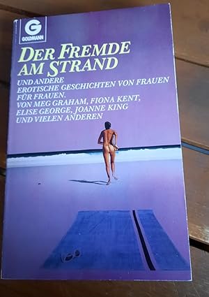 Immagine del venditore per Der Fremde am Strand und andere erotische Geschichten von Frauen fr Frauen venduto da Remagener Bcherkrippe