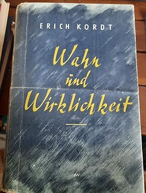 Seller image for Wahn und Wirklichkeit. Die Auenpolitik des Dritten Reiches. Versuch einer Darstellung. for sale by Remagener Bcherkrippe