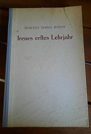 Imagen del vendedor de Irenes erstes Lehrjahr - Eine Jungmdel-Geschichte a la venta por Remagener Bcherkrippe