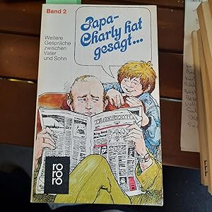 Seller image for Papa, Charly hat gesagt. Band 2 for sale by Remagener Bcherkrippe