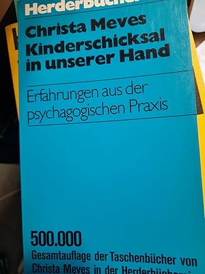 Bild des Verkufers fr Kinderschicksal in unserer Hand. Erfahrungen aus der psychagogischen Praxis. zum Verkauf von Remagener Bcherkrippe