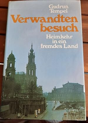 Seller image for Verwandtenbesuch Heimkehr in ein fremdes Land for sale by Remagener Bcherkrippe