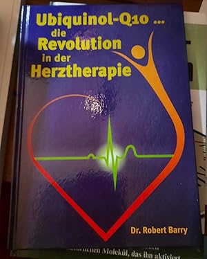 Seller image for Ubiquinol-Q10 die Revolution in der Herztherapie for sale by Remagener Bcherkrippe