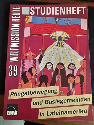 Imagen del vendedor de Weltmission heute 39 Pfingstbewegung und Basisgemeinden in Lateinamerika. a la venta por Remagener Bcherkrippe