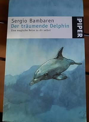 Bild des Verkufers fr Der trumende Delphin - Eine magische Reise zu dir selbst zum Verkauf von Remagener Bcherkrippe