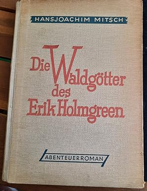 Bild des Verkufers fr Die Waldgtter des Erik Holmgreen. zum Verkauf von Remagener Bcherkrippe