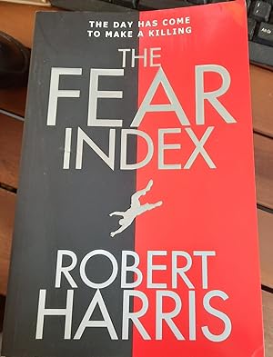 Seller image for The Fear Index . The Day Has Come To Make A Killing for sale by Remagener Bcherkrippe