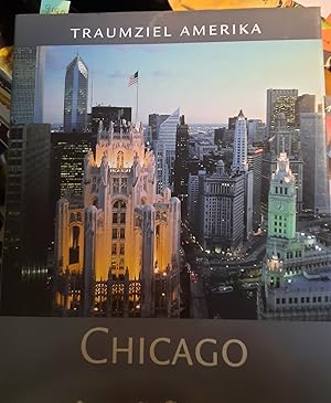 Bild des Verkufers fr Traumziel Amerika. Chicago zum Verkauf von Remagener Bcherkrippe