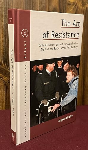 Seller image for The Art of Resistance: Cultural Protest against the Austrian Far Right in the Early Twenty-First Century (Austrian and Habsburg Studies, 21) for sale by Palimpsest Scholarly Books & Services