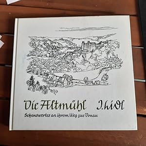 Imagen del vendedor de Die Altmhl. Sehenswertes an ihrem Weg zur Donau a la venta por Remagener Bcherkrippe