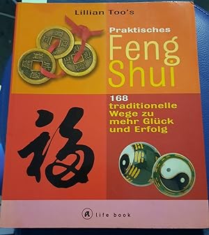 Seller image for Lillian Too's Praktisches Feng Shui - 168 traditionelle Wege zu mehr Glck und Erfolg for sale by Remagener Bcherkrippe