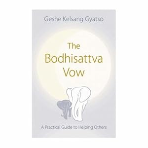 Immagine del venditore per The Bodhisattva Vow: A Practical Guide to Helping Others by Gyatso, Geshe Kelsang [Paperback ] venduto da booksXpress