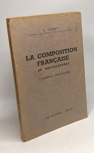 Seller image for La composition francaise au baccalaurat - conseils pratiques - 4 dition for sale by crealivres
