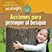 Imagen del vendedor de Acciones para proteger el bosque / Ways to Save the Forest (Peque ±os Expertos en Ecolog ­a / Little Eco Experts) (Spanish Edition) [No Binding ] a la venta por booksXpress