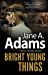Seller image for Bright Young Things [No Binding ] for sale by booksXpress