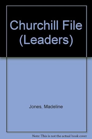 Image du vendeur pour Churchill File (Leaders S.) mis en vente par WeBuyBooks