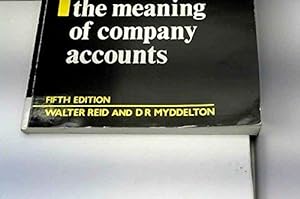 Seller image for The Meaning of Company Accounts for sale by WeBuyBooks