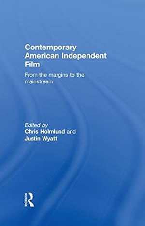 Bild des Verkufers fr Contemporary American Independent Film: From the Margins to the Mainstream [Hardcover ] zum Verkauf von booksXpress