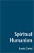 Bild des Verkufers fr Spiritual Humanism [Soft Cover ] zum Verkauf von booksXpress