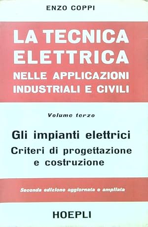 Bild des Verkufers fr La tecnica elettrica nelle applicazioni industriali e civili. Volume terzo zum Verkauf von Librodifaccia