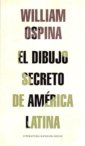 Bild des Verkufers fr El dibujo secreto de Amrica Latina . zum Verkauf von Librera Astarloa