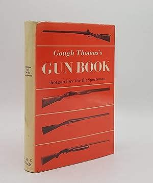 Bild des Verkufers fr GOUGH THOMAS'S GUN BOOK Shotgun Lore for the Sportsman zum Verkauf von Rothwell & Dunworth (ABA, ILAB)