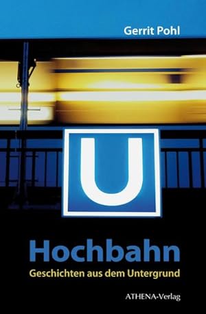 Bild des Verkufers fr Hochbahn - Geschichten aus dem Untergrund zum Verkauf von AHA-BUCH GmbH