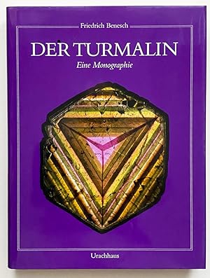 Seller image for Der Turmalin. Eine Monographie. for sale by Versand-Antiquariat Rainer Richner