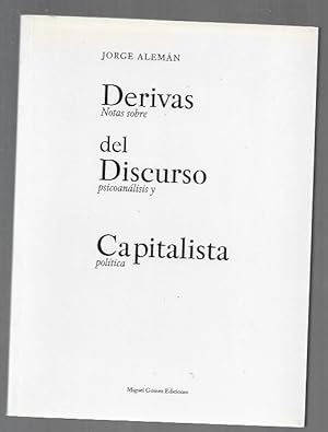 Seller image for DERIVAS DEL DISCURSO CAPITALISTA. NOTAS SOBRE PSICOANALISIS Y POLITICA for sale by Desvn del Libro / Desvan del Libro, SL