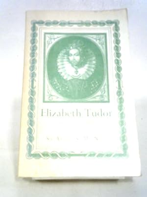 Imagen del vendedor de Elizabeth Tudor: The Lonely Queen a la venta por World of Rare Books