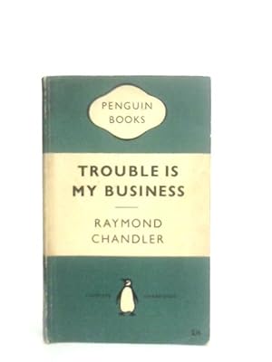 Seller image for Trouble Is My Business And Other Stories for sale by World of Rare Books