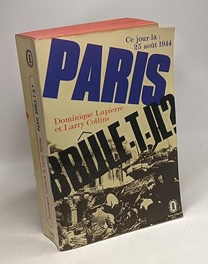 Image du vendeur pour Paris brle-t-il? - ce jour l 25 aot 1944 - histoire de la libration de Paris mis en vente par crealivres