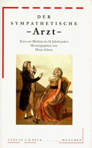 Image du vendeur pour Der sympathetische Arzt: Texte zur Medizin im 18. Jahrhundert mis en vente par Gabis Bcherlager