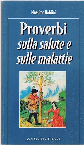 Seller image for Proverbi sulla salute e sulle malattie - Massimo Baldini for sale by libreria biblos