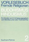Bild des Verkufers fr Vorlesebuch Fremde Religionen, Bd.2, Buddismus, Hinduismus zum Verkauf von Gabis Bcherlager
