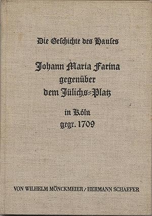 Die Geschichte des Hauses Johann Maria Farina gegenüber dem Jülichs-Platz in Köln. Gegründet 1709...