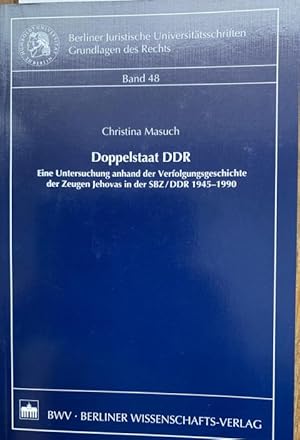 Seller image for Doppelstaat DDR. Eine Untersuchung anhand der Verfolgungsgeschichte der Zeugen Jehovas in der SBZ/DDR 1945-1990. for sale by Treptower Buecherkabinett Inh. Schultz Volha