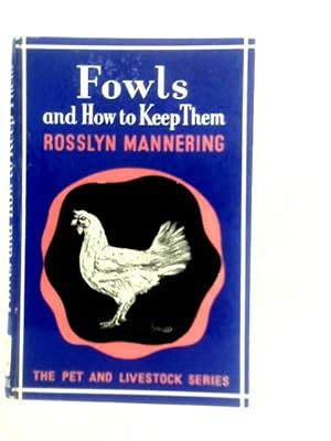 Bild des Verkufers fr Fowls And How To Keep Them zum Verkauf von World of Rare Books