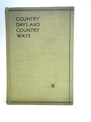 Bild des Verkufers fr Country Days and Country Ways zum Verkauf von World of Rare Books